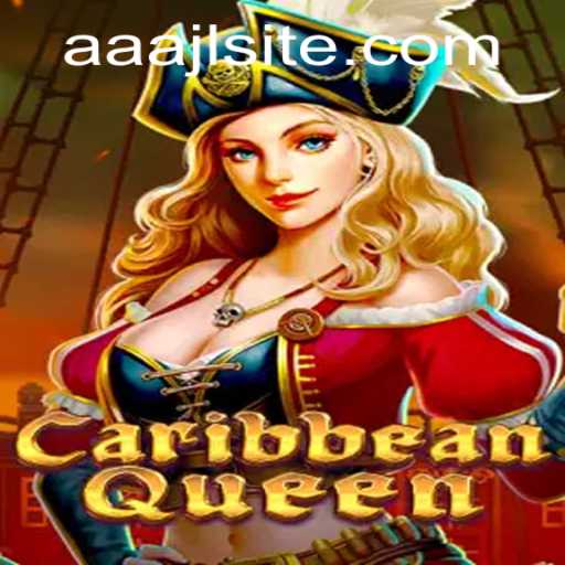 Exploring CaribbeanQueen: Adventure Awaits in AAAJL's Latest Game Release