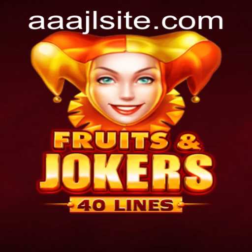 Exploring the Vibrant World of FruitsAndJokers40 with AAAJL